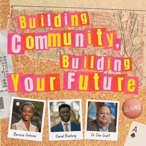 GRC, Building Community Building Your Future, Spring 2026. Molly Kolar, GRC Graphic Designer.